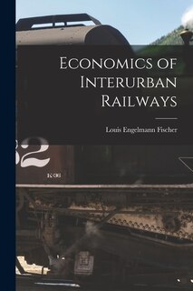Front cover_Economics of Interurban Railways