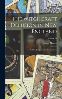 Couverture_The Witchcraft Delusion in New England