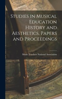 Front cover_Studies in Musical Education History and Aesthetics, Papers and Proceedings