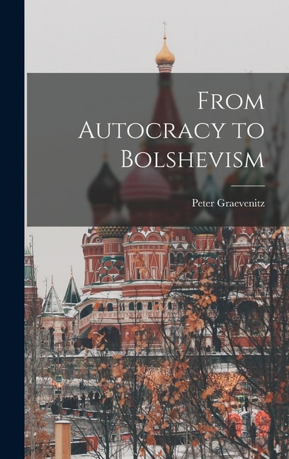 Front cover_From Autocracy to Bolshevism