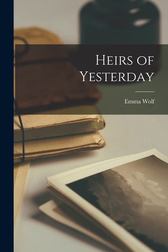 Front cover_Heirs of Yesterday