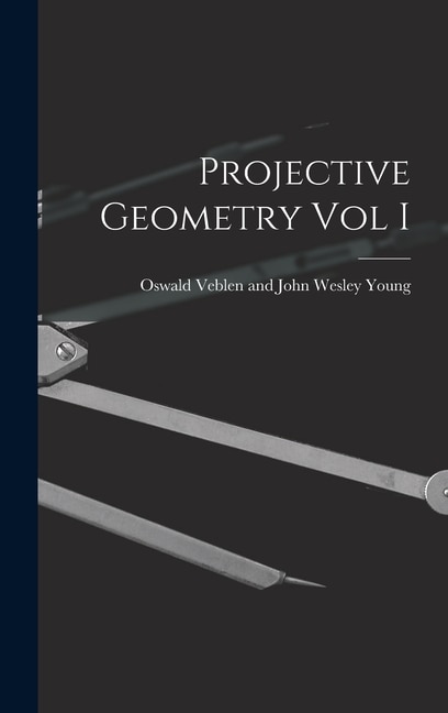 Projective Geometry Vol I