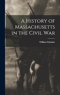 Couverture_A History of Massachusetts in the Civil War