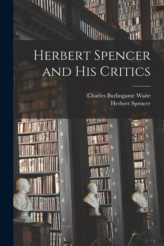 Front cover_Herbert Spencer and his Critics
