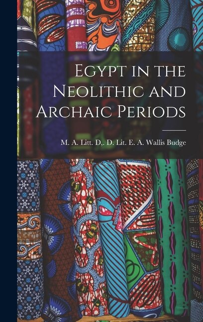 Front cover_Egypt in the Neolithic and Archaic Periods
