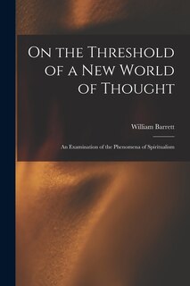 Couverture_On the Threshold of a new World of Thought; an Examination of the Phenomena of Spiritualism