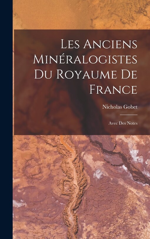 Couverture_Les Anciens Minéralogistes Du Royaume De France