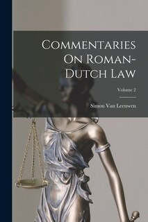 Front cover_Commentaries On Roman-Dutch Law; Volume 2