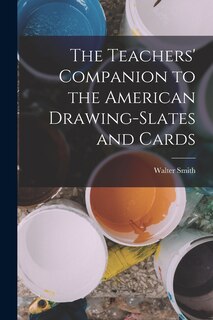 Front cover_The Teachers' Companion to the American Drawing-Slates and Cards