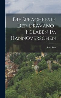 Front cover_Die Sprachreste Der Draväno-Polaben Im Hannöverschen