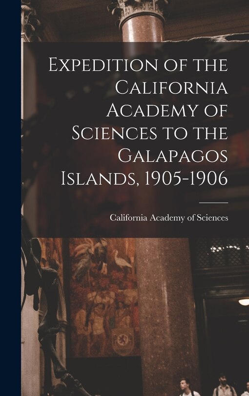 Couverture_Expedition of the California Academy of Sciences to the Galapagos Islands, 1905-1906
