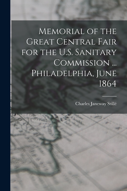 Front cover_Memorial of the Great Central Fair for the U.S. Sanitary Commission ... Philadelphia, June 1864