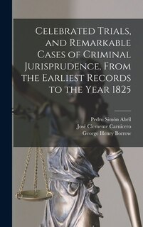 Couverture_Celebrated Trials, and Remarkable Cases of Criminal Jurisprudence, From the Earliest Records to the Year 1825