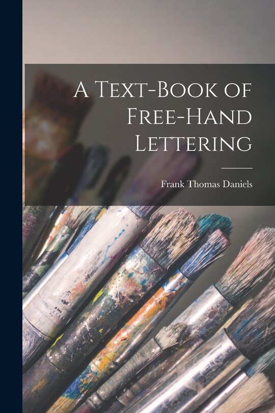 Couverture_A Text-Book of Free-Hand Lettering