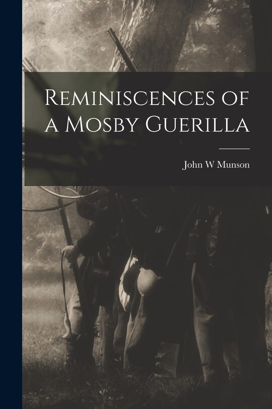 Front cover_Reminiscences of a Mosby Guerilla