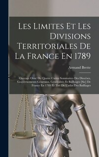 Front cover_Les Limites Et Les Divisions Territoriales De La France En 1789