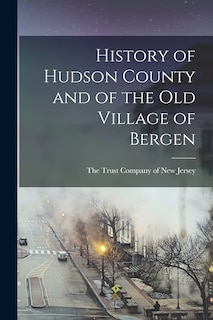 Couverture_History of Hudson County and of the Old Village of Bergen