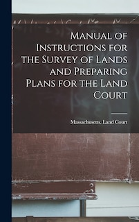 Front cover_Manual of Instructions for the Survey of Lands and Preparing Plans for the Land Court