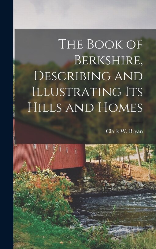 Couverture_The Book of Berkshire, Describing and Illustrating its Hills and Homes