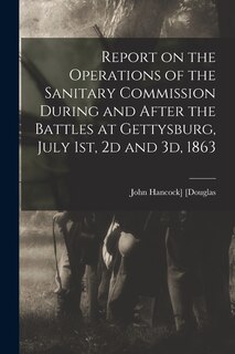 Couverture_Report on the Operations of the Sanitary Commission During and After the Battles at Gettysburg, July 1st, 2d and 3d, 1863