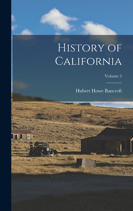 Front cover_History of California; Volume 5