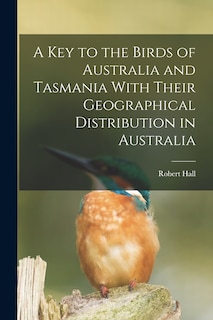 Front cover_A key to the Birds of Australia and Tasmania With Their Geographical Distribution in Australia