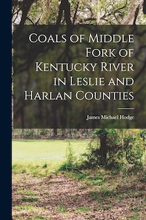 Front cover_Coals of Middle Fork of Kentucky River in Leslie and Harlan Counties