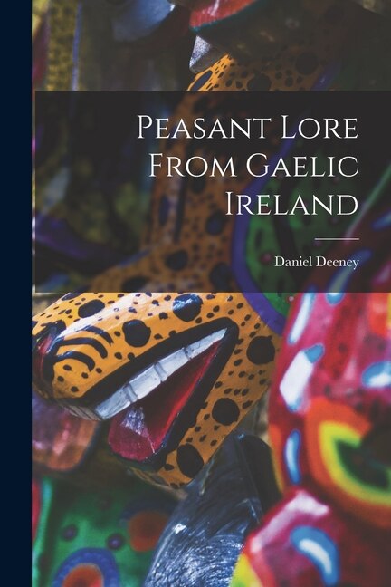 Couverture_Peasant Lore From Gaelic Ireland