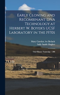 Front cover_Early Cloning and Recombinant DNA Technology at Herbert W. Boyer's UCSF Laboratory in the 1970s