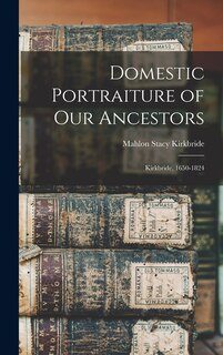 Front cover_Domestic Portraiture of our Ancestors