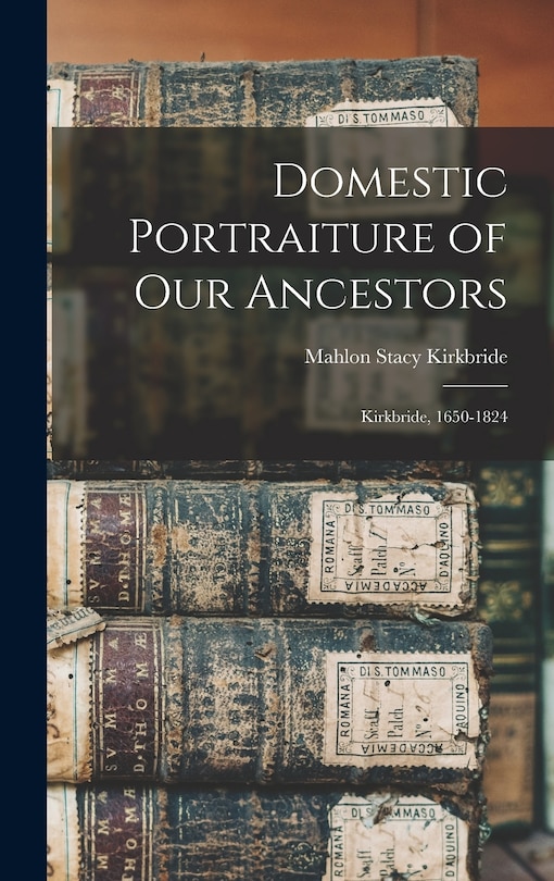 Front cover_Domestic Portraiture of our Ancestors