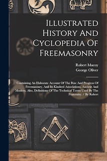 Couverture_Illustrated History And Cyclopedia Of Freemasonry