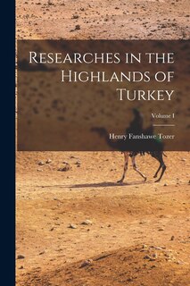 Front cover_Researches in the Highlands of Turkey; Volume I