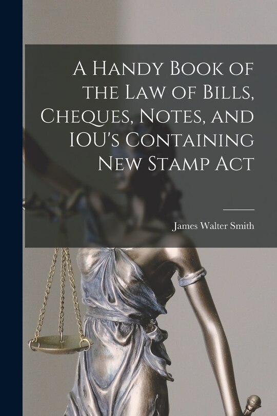 Front cover_A Handy Book of the Law of Bills, Cheques, Notes, and IOU's Containing New Stamp Act