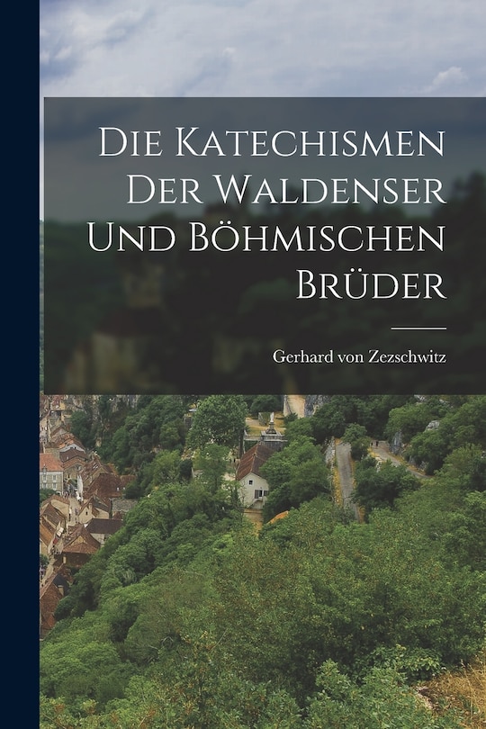 Front cover_Die Katechismen der Waldenser und Böhmischen Brüder