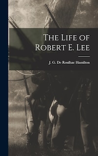 Front cover_The Life of Robert E. Lee