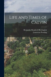 Front cover_Life and Times of Calvin