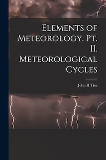Couverture_Elements of Meteorology. pt. II. Meteorological Cycles