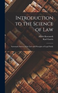 Couverture_Introduction to the Science of law; Systematic Survey of the law and Principles of Legal Study