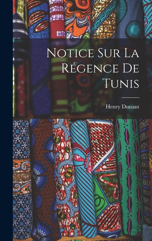 Couverture_Notice Sur La Régence De Tunis
