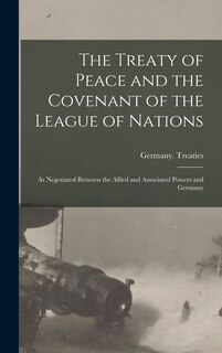 Front cover_The Treaty of Peace and the Covenant of the League of Nations