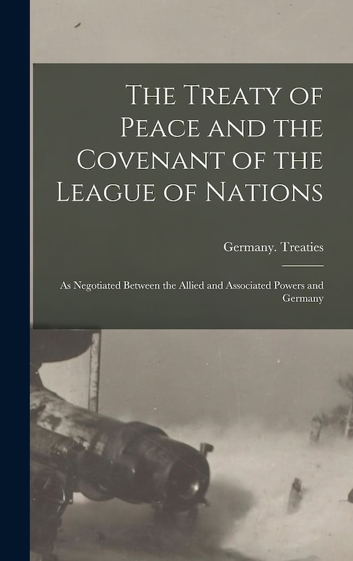 Front cover_The Treaty of Peace and the Covenant of the League of Nations