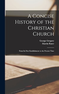 Front cover_A Concise History of the Christian Church