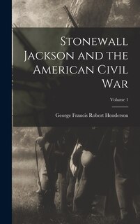Couverture_Stonewall Jackson and the American Civil War; Volume 1