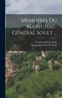 Couverture_Mémoires Du Maréchal-Général Soult ...