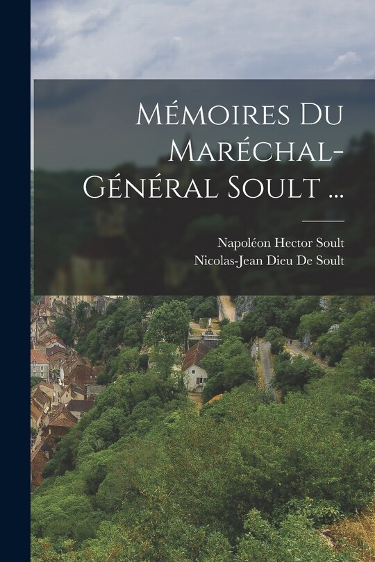 Couverture_Mémoires Du Maréchal-Général Soult ...