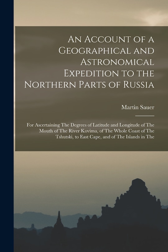 Front cover_An Account of a Geographical and Astronomical Expedition to the Northern Parts of Russia