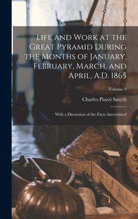 Front cover_Life and Work at the Great Pyramid During the Months of January, February, March, and April, A.D. 1865
