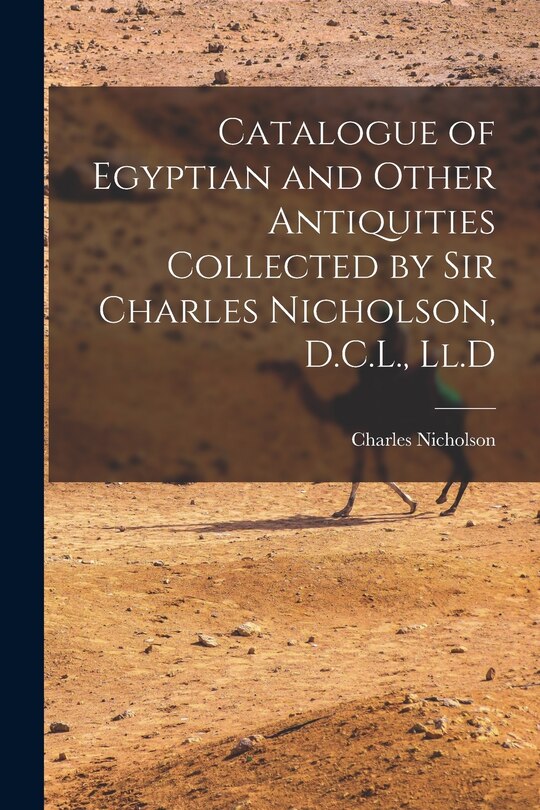 Front cover_Catalogue of Egyptian and Other Antiquities Collected by Sir Charles Nicholson, D.C.L., Ll.D
