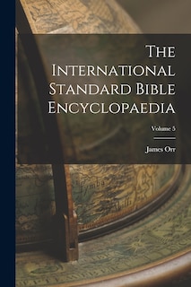 Front cover_The International Standard Bible Encyclopaedia; Volume 5